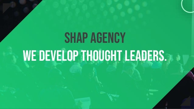 Page 1
Shap Agency
We Develop Thought Leaders.
 