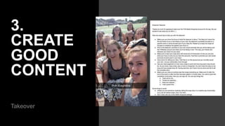 3.
CREATE
GOOD
CONTENT
Takeover
 