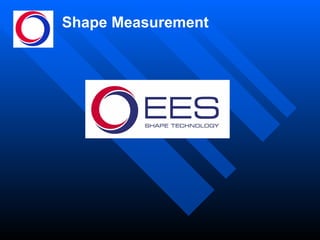 Shape Measurement 
