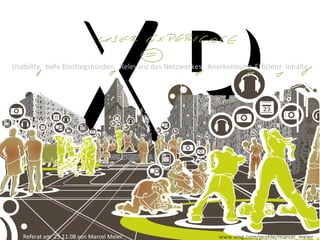 XP Referat am  25.11.08 von Marcel Meier  www.xing.com/profile/marcel_meier Usability  tiefe Einstiegshürden  Relevanz des Netzwerkes  Anerkennung  Effizienz  Inhalte 