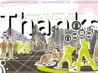 Thanks Referat am  25.11.08 von Marcel Meier  www.xing.com/profile/marcel_meier www.xing.com/profile/Marcel_Meier  http://sieme.wordpress.com  [email_address] 