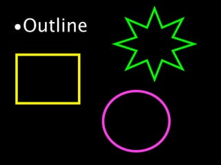 • Outline
 