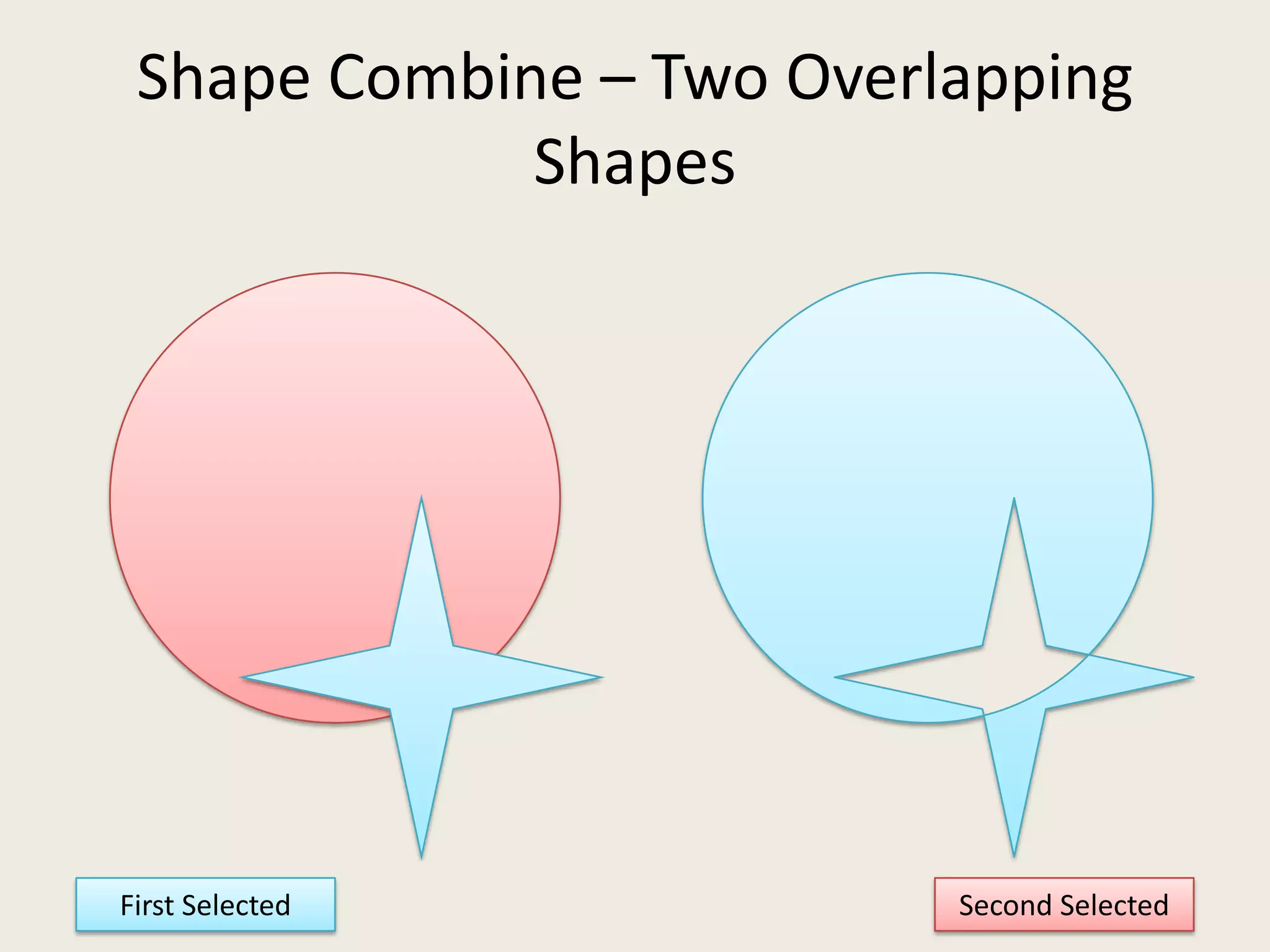 Shape Combine – Two Overlapping ShapesFirst SelectedSecond Selected