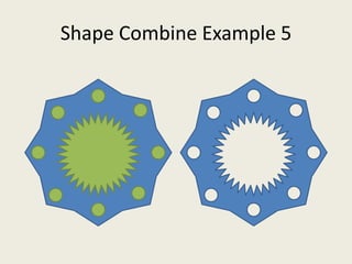 Shape Combine Example 5