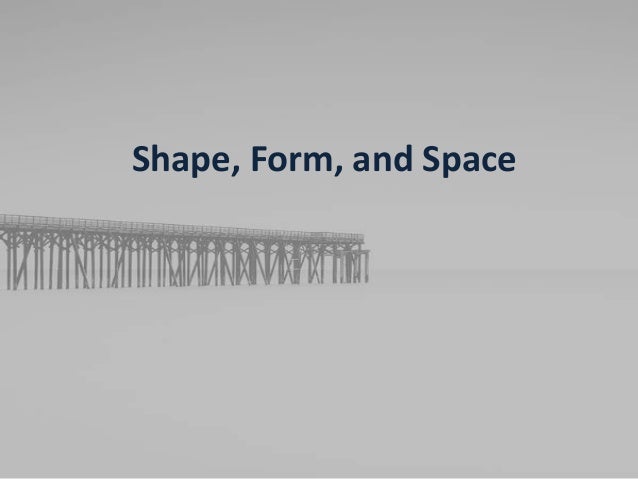 Form Shape And Space : Shape form and space