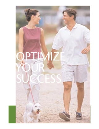 OPTIMIZE
YOUR
SUCCESS
 