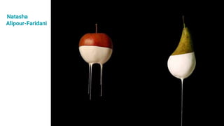 Natasha
Alipour-Faridani
 