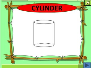 CYLINDER
 