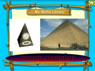 PYRAMID AROUND US
 