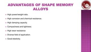  High power/weight ratio.
 High corrosion and chemical resistance.
 High damping capacity.
 Compactness and lightness.
 High wear resistance
 Diverse field of application.
 Good elasticity.
 