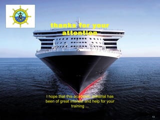 thanks for your
attention
I hope that this academic material has
been of great interest and help for your
training ...
13
 