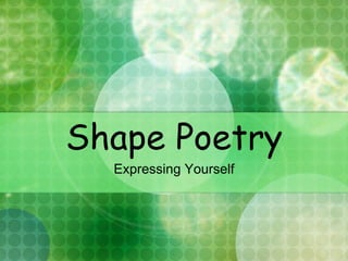 Shape Poetry Expressing Yourself 