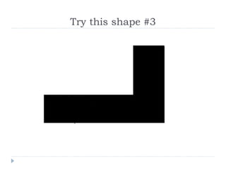 Try this shape #3 