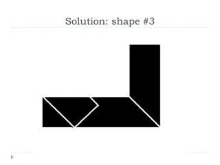 Solution: shape #3 