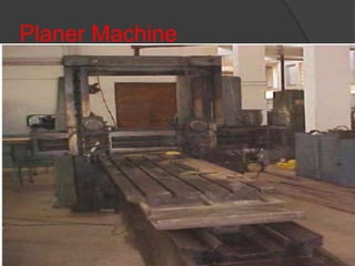 Planer Machine
 