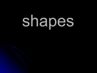 shapes 