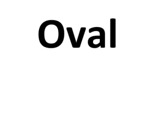 Oval 