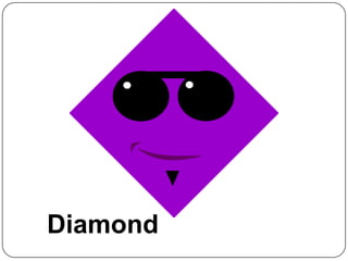 Diamond
 