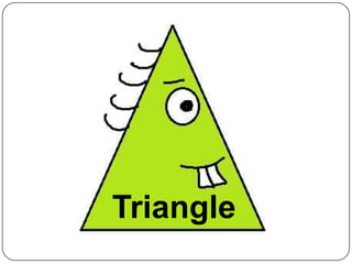 Triangle
 