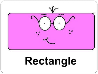 Rectangle
 
