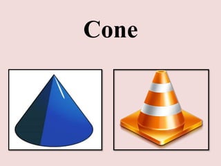 Cone

 