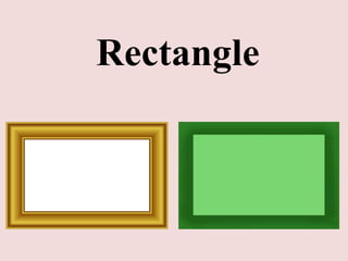 Rectangle

 