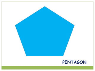 PENTAGON
 