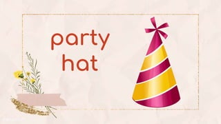 party
hat
 
