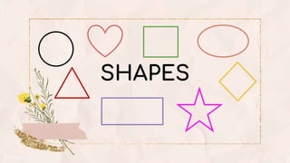 SHAPES
 