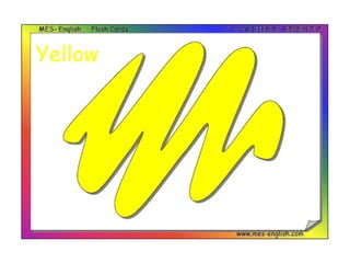Yellow   