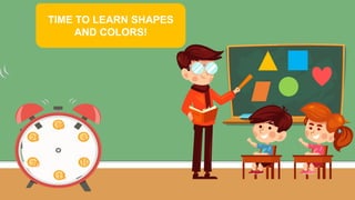 INICIAR
TEMPORIZADORTIME TO LEARN SHAPES
AND COLORS!
30
5
10
15
25
20
 