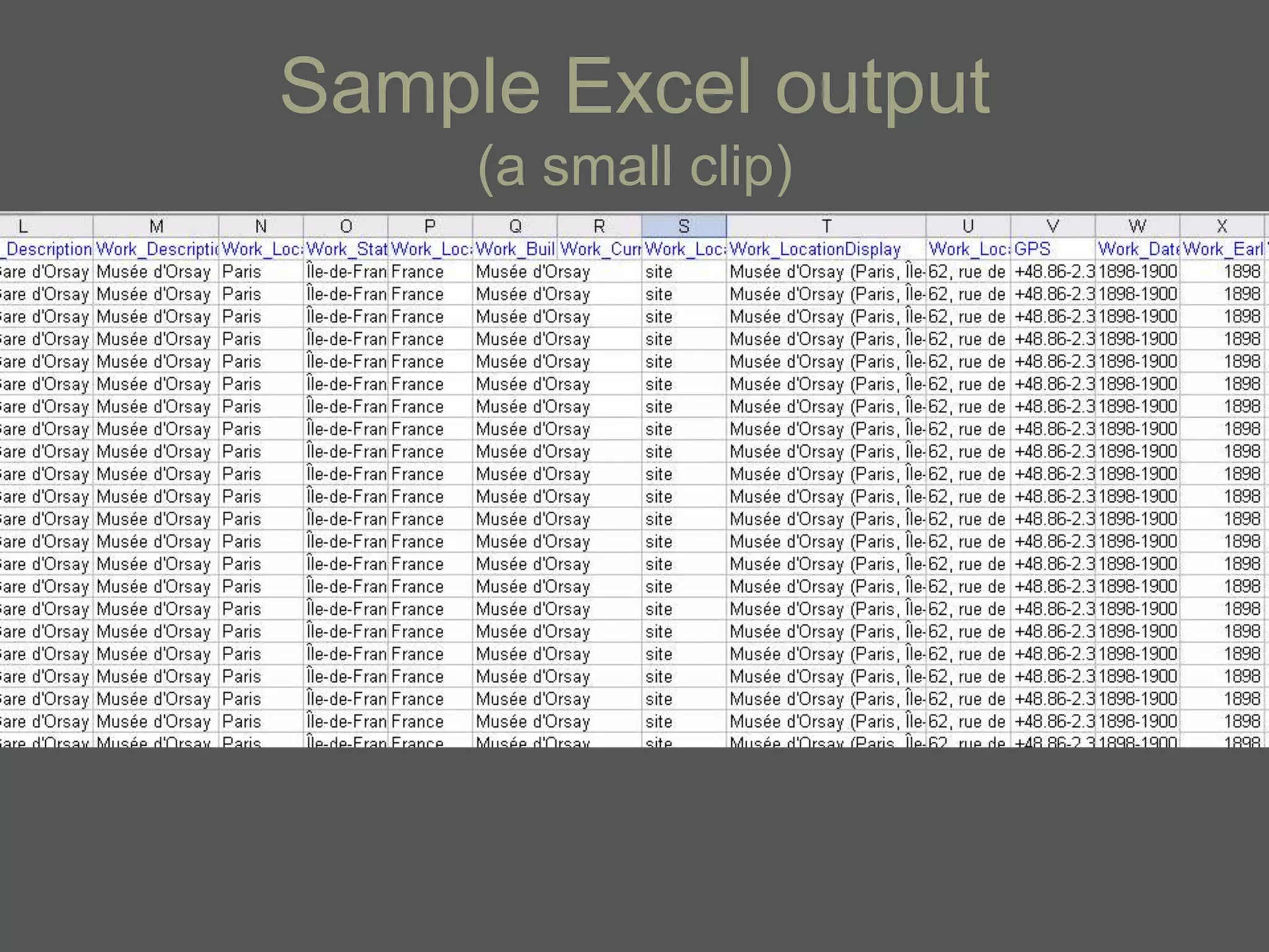 Sample Excel output
     (a small clip)
 