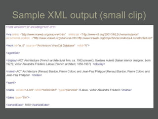 Sample XML output (small clip)
 