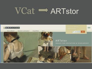 VCat   ARTstor
 