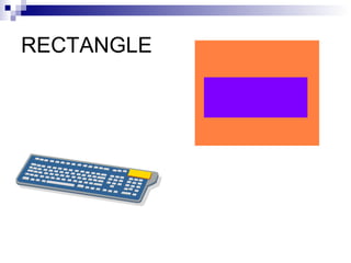 RECTANGLE
 