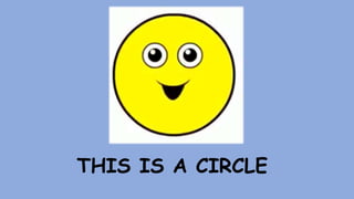 THIS IS A CIRCLE