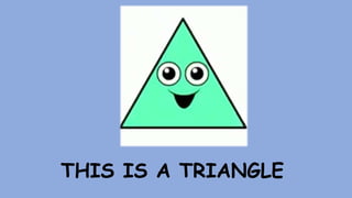 THIS IS A TRIANGLE