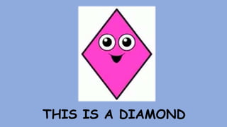 THIS IS A DIAMOND
