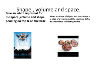 Shape , volume and space. ,[object Object],[object Object]