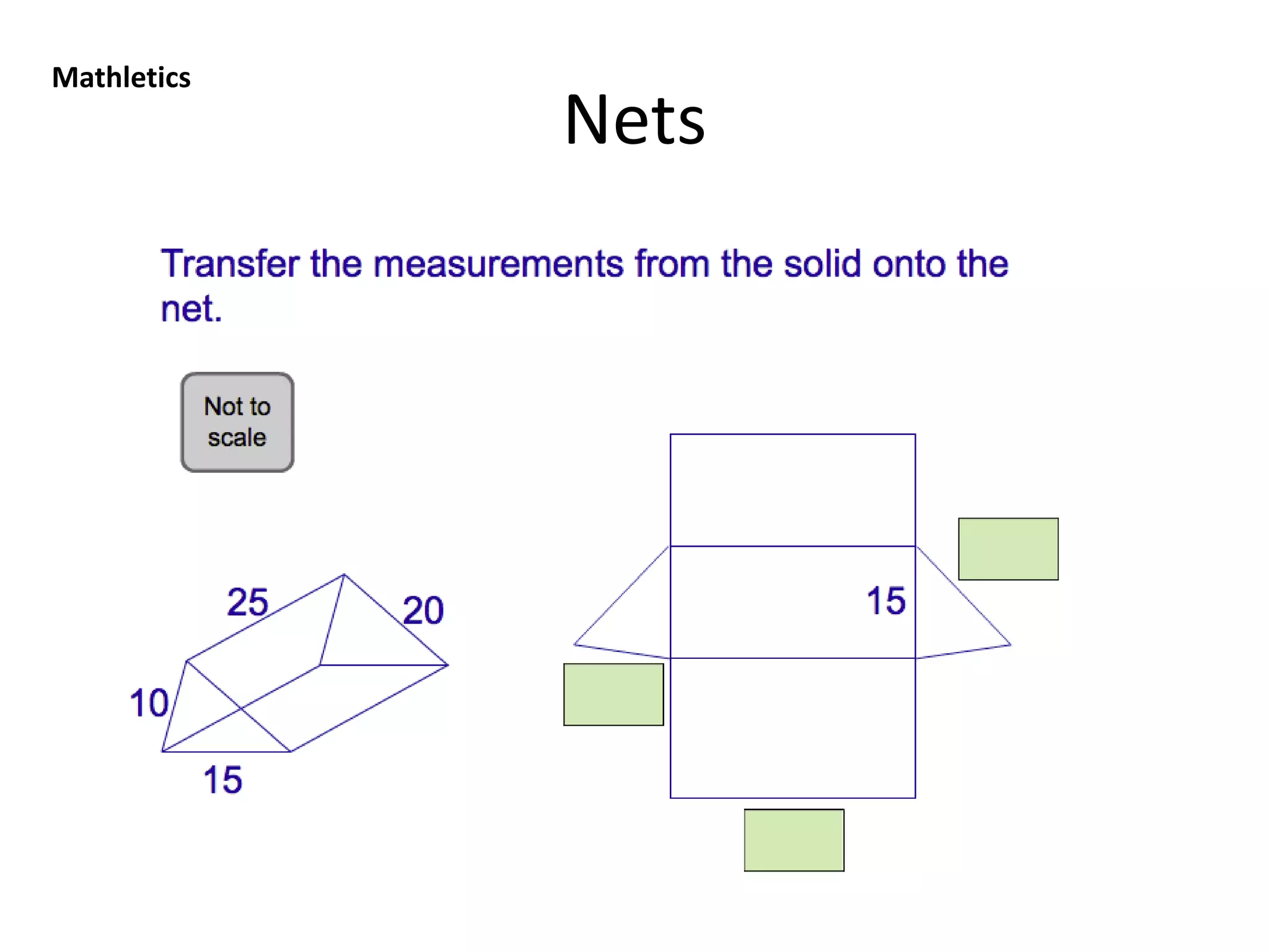 Nets and 3D shapes
Click on Grade/Year Six and then 3D shapes and then Nets
 