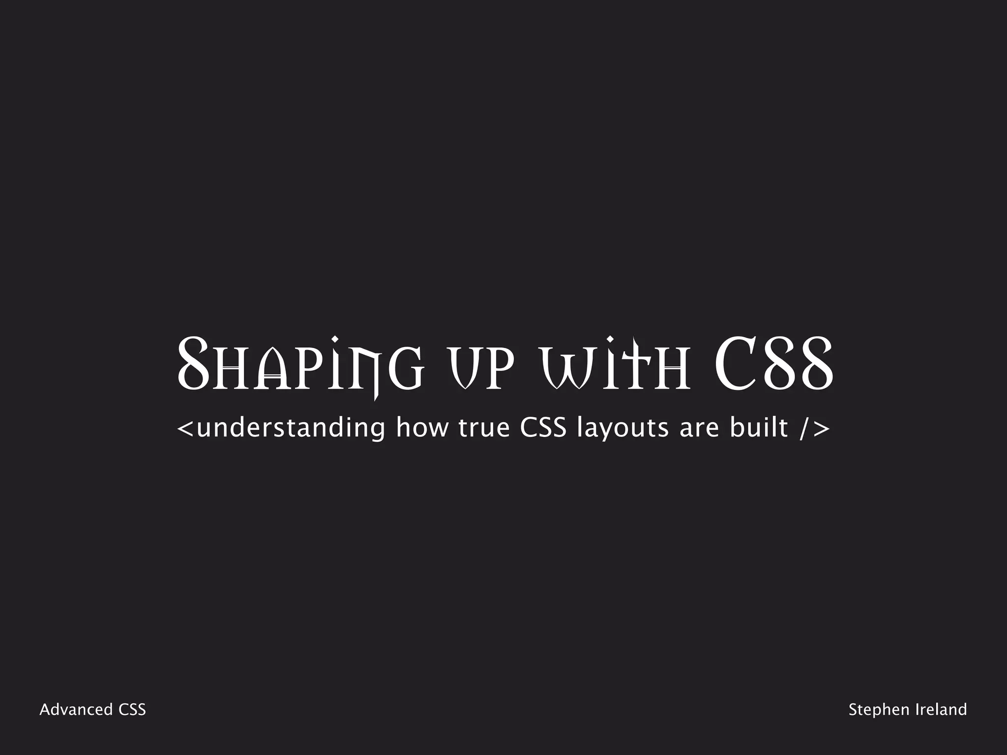 Shaping Up With CSS