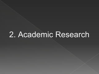 2. Academic Research
 