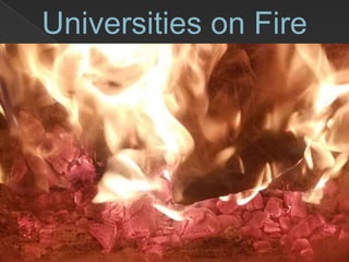 Universities on Fire
 