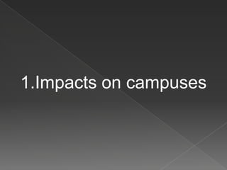 1.Impacts on campuses
 