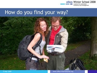 How do you find your way? 