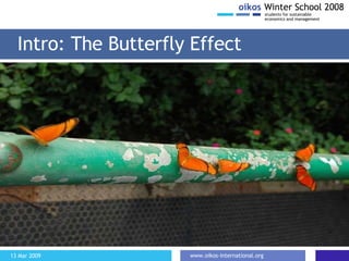 Intro: The Butterfly Effect  