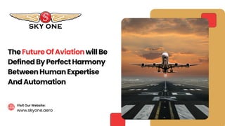 Shaping the Future of Aviation with Human-Tech Balance | Skyone | PDF