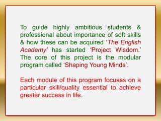 Project Wisdom Examples Shaping young minds project wisdom | PPTX