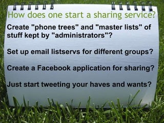 Who is more or less disposed to sharing?Guesses and assumptions are OK, but systematic research is better