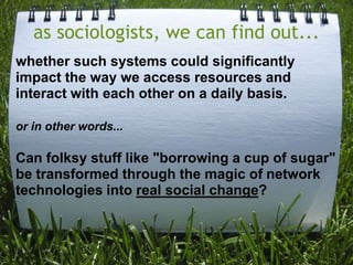 What Capabilities are Required?easily list items that you are willing to lend